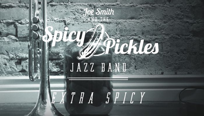Joe Smith and The Spicy Pickles