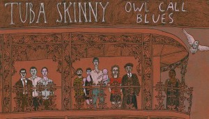 Tuba Skinny "Owl Call Blues"