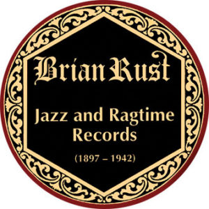 Brian Rust Jazz and Ragtime Records