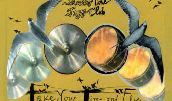 New Release: Take Your Time And Fly by Smoking Time Jazz Club