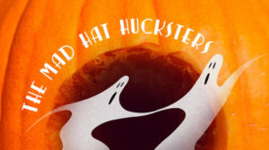 Mad Hat Hucksters Night Of The Lindy Dead