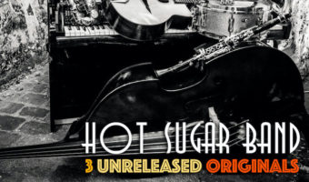 Hot Sugar Band - 3 Unreleased Originals