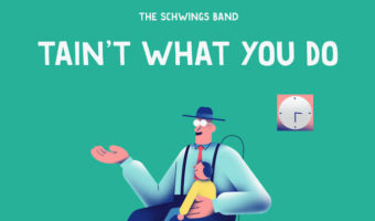 "Tain't What You Do" by The Schwings Band