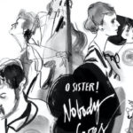 O Sister! - Nobody Cares