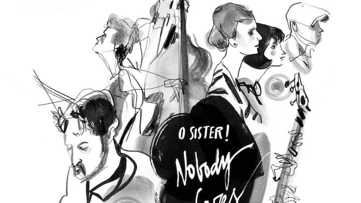 O Sister! - Nobody Cares