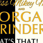 Miss Mikey May and the Organ Grinders - That's That!